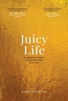 Juicy Life