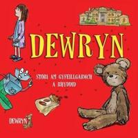 Dewryn: Stori am gyfeillgarwch a rhyddid