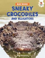 Sneaky Crocodiles and Alligators