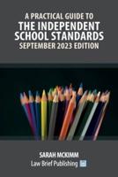 A Practical Guide to the Independent School Standards - September 2023 Edition