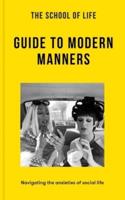 The School of Life: Guide to Modern Manners
