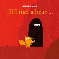 If I Met a Bear...