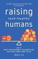 Raising Tech-Healthy Humans