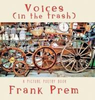 Voices (In The Trash): A Picture Poetry Book