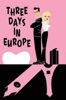 Three Days in Europe