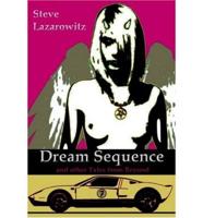Dream Sequence, and Other Tales from Beyond