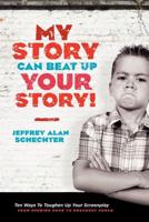 My Story Can Beat Up Your Story!