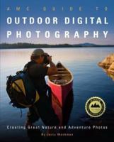 AMC Guide to Outdoor Digital Photography