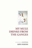 My Mule Drinks from the Ganges