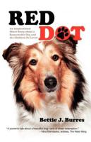 Red Dot: An Inspirational Short Story about a Remarkable Dog and the Children He Loved