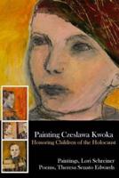 Painting Czeslawa Kwoka, Honoring Children of the Holocaust