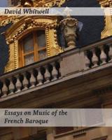 Essays on Music of the French Baroque