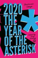 2020* the Year of the Asterisk