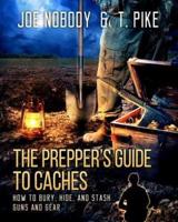 The Prepper's Guide to Caches