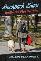 Backpack Blues: Ignite the Fire Within