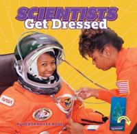Scientists Get Dressed