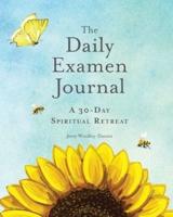The Daily Examen Journal: A 30-Day Spiritual Retreat