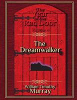 The Dreamwalker: Volume 4 of The Year of the Red Door