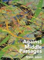 Against Middle Passages