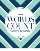 Your Words Count