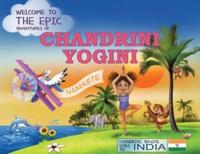 The Epic Adventures of Chandrini Yogini: Chandrini Yogini Goes to India