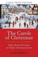 The Carols of Christmas (Large Print Edition)