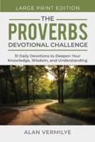 The Proverbs Devotional Challenge (Large Print)