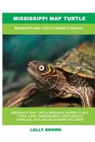 Mississippi Map Turtle: Mississippi Map Turtle Owner's Manual