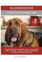 Bloodhounds: A Bloodhound Dog Owner's Guide