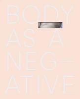 Body as a Negative