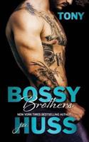 Bossy Brothers Tony
