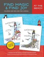 Find Magic & Joy: At the Beach: The Original Mommy-and-Me Coloring and Seek-and-Find Journal