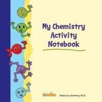 My Chemistry Activity Notebook