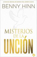Misterios De La Unción / Mysteries of the Anointing