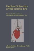 Medical Scientists of the Islamic Era