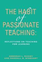 The Habit of Passionate Teaching
