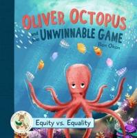 Oliver Octopus and the Unwinnable Game
