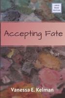 Accepting Fate (Large Print)