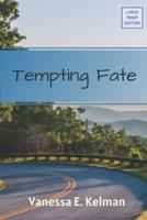 Tempting Fate (Large Print)