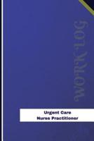 Urgent Care Nurse Practitioner Work Log