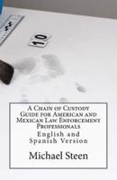 A Chain of Custody Guide for American and Mexican Law Enforcement Professionals