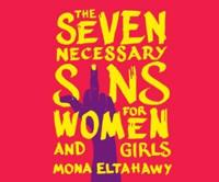 The Seven Necessary Sins for Women and Girls