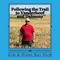 Following the Trail to Vanderhoof and Dalmeny
