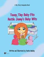 Teeny, Tiny Baby Fits Rattle Jenny's Baby Wits