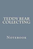 Teddy Bear Collecting