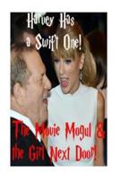 Harvey Has a Swift One! - The Movie Mogul & The Girl Next Door!