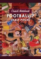 Coach Notebook - Football-7 (Half Pitch)