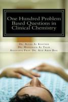 One Hundred Problem Based Questions in Clinical Chemistry