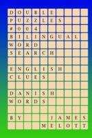 Double Puzzles #004 - Bilingual Word Search - English Clues - Danish Words