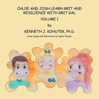 Chloe and Josh Learn Grit and Resilience with Grit Gal: Volume 1
